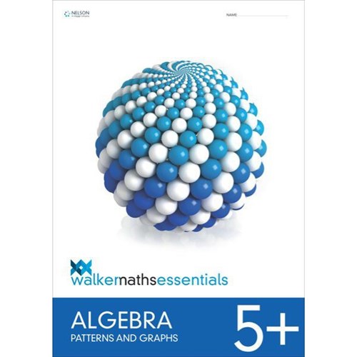 Walker Maths Essentials Algebra 5+ Patterns and Graphs 9780170459037