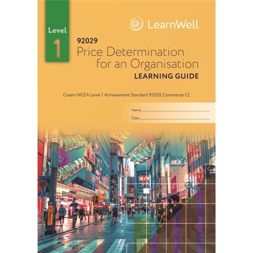 LearnWell Commerce 1.2 (92029) Price Determination for an Organisation Learning Guide 9781991107381