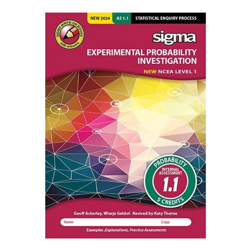 Sigma AS 1.1 Experimental Probability Investigation Workbook NCEA Level 1 Year 11 9781991124036