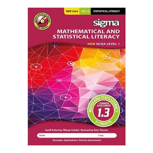 Sigma AS 1.3 Mathematical and Statistical Literacy Workbook NCEA Level 1 Year 11 9781991124050 