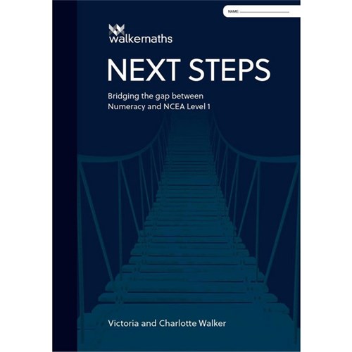 Walker Maths Next Steps Bridging the Gap Between Numeracy and NCEA Level 1 Year 10 9780170484084