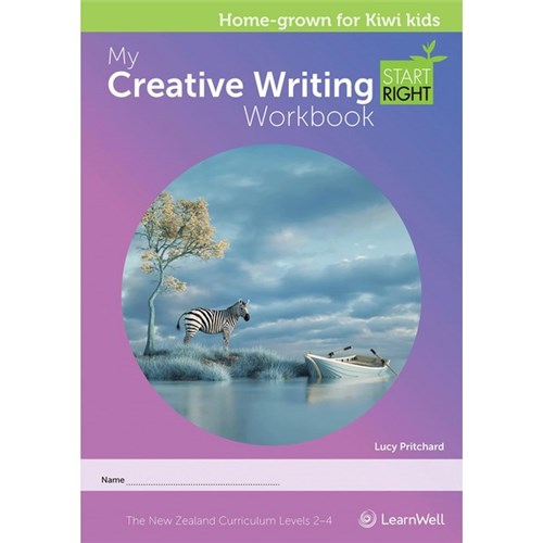 Start Right My Creative Writing Workbook Year 4-8 9781990015212
