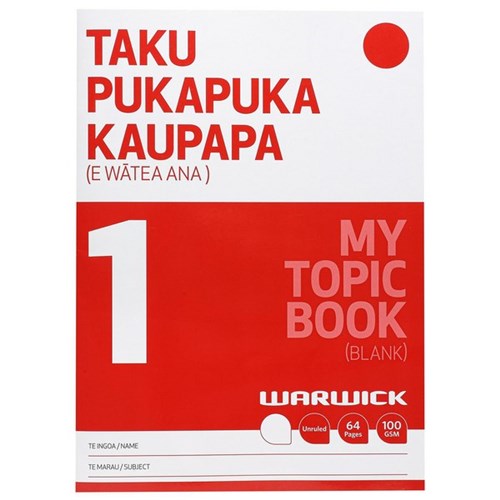 Warwick My Topic Book 1 Taku Pukapuka Kaupapa Unruled 100gsm 64 Pages