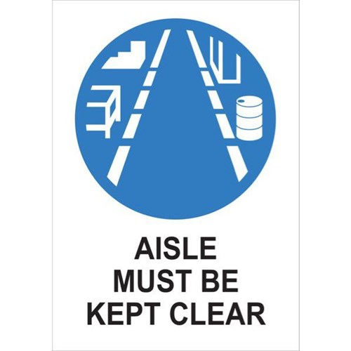 Aisle Must Be Kept Clear Safety Sign 230x300mm