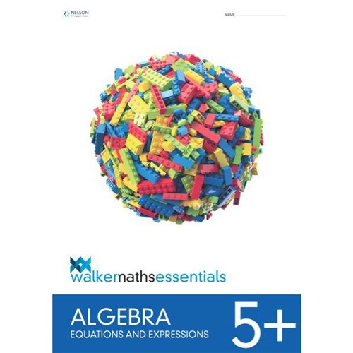 Walker Maths Essentials Algebra 5+ Equations and Expressions 9780170447096